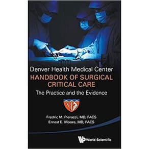 Denver Health Medical Center Handbook Of Surg Critical Care