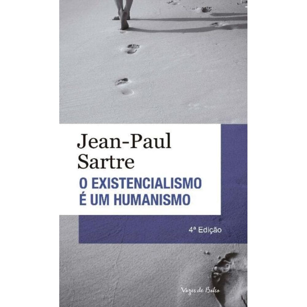 Existencialismo E Um Humanismo - (Vozes)