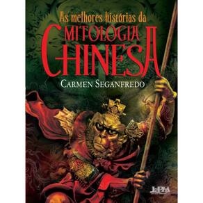 As Melhores Histórias Da Mitologia Chinesa