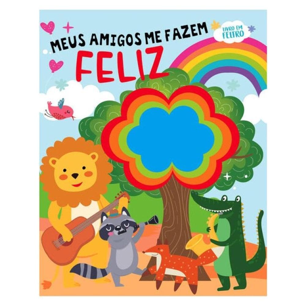 Meus Amigos Me Fazem Feliz - Livro Em Feltro