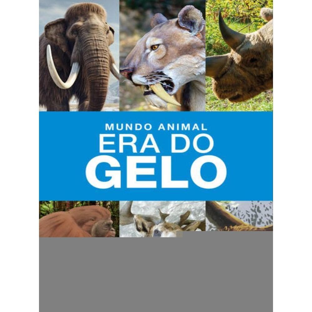 Mundo Animal - Era Do Gelo