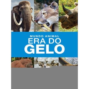 Mundo Animal - Era Do Gelo