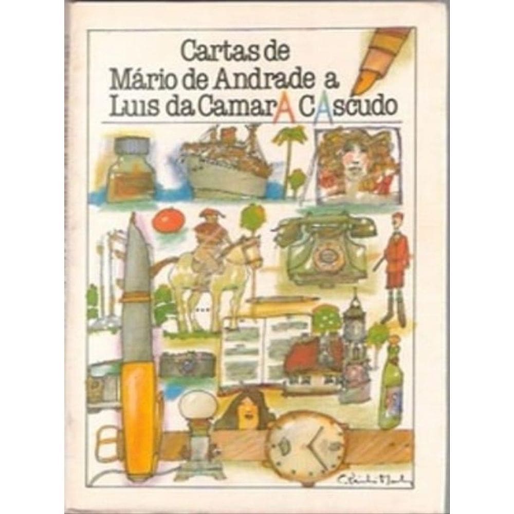 Cartas De Mário De Andrade A Luiz Da Câmara Cascudo