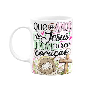 Caneca da Páscoa - Que o amor de Jesus renove o seu coração