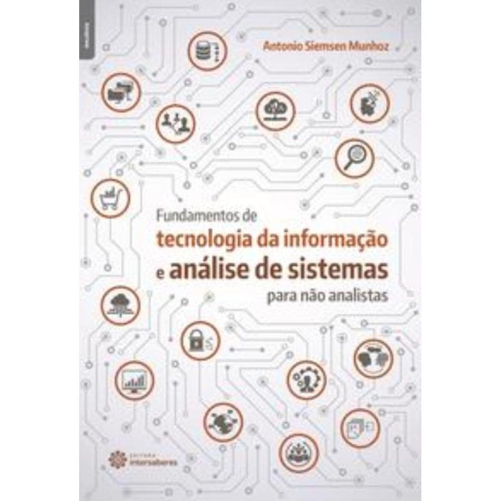 Fundamentos De Tecnologia Da Informação e Análise De Sistemas Para Não Analistas
