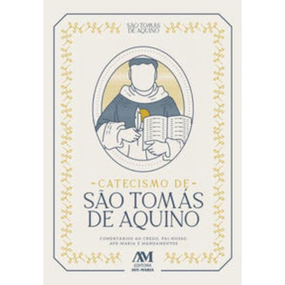 Catecismo De Sao Tomas De Aquino - Ave Maria