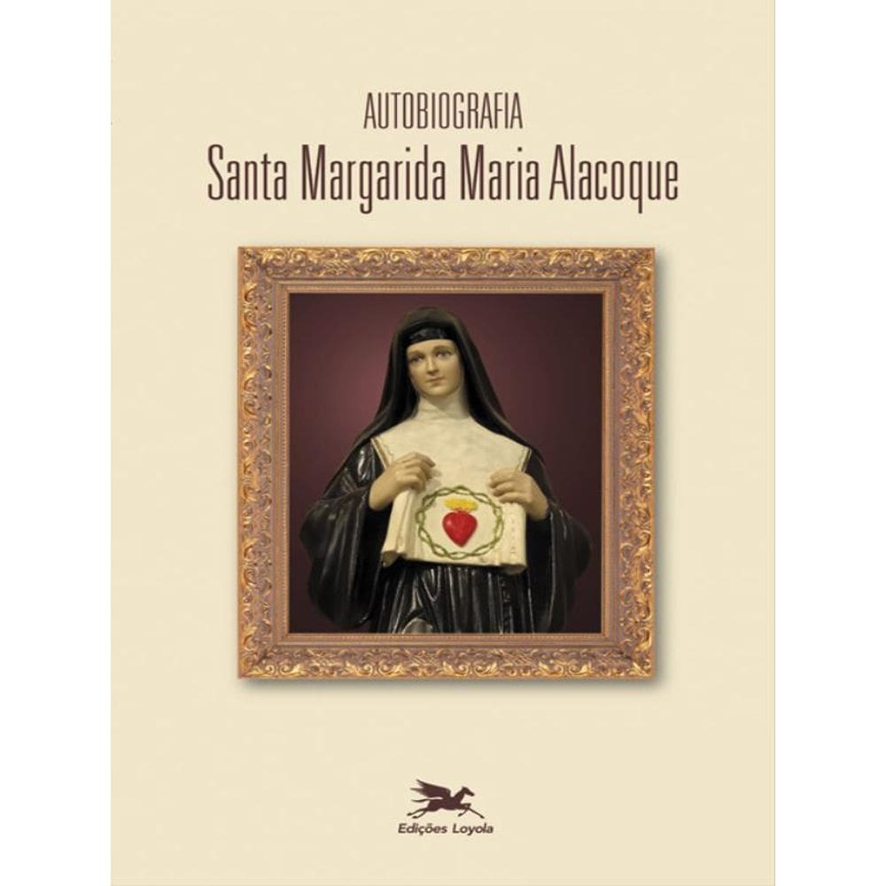 Autobiografia De Santa Margarida Maria Alacoque