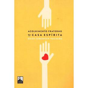 Acolhimento Fraterno Na Casa Espírita