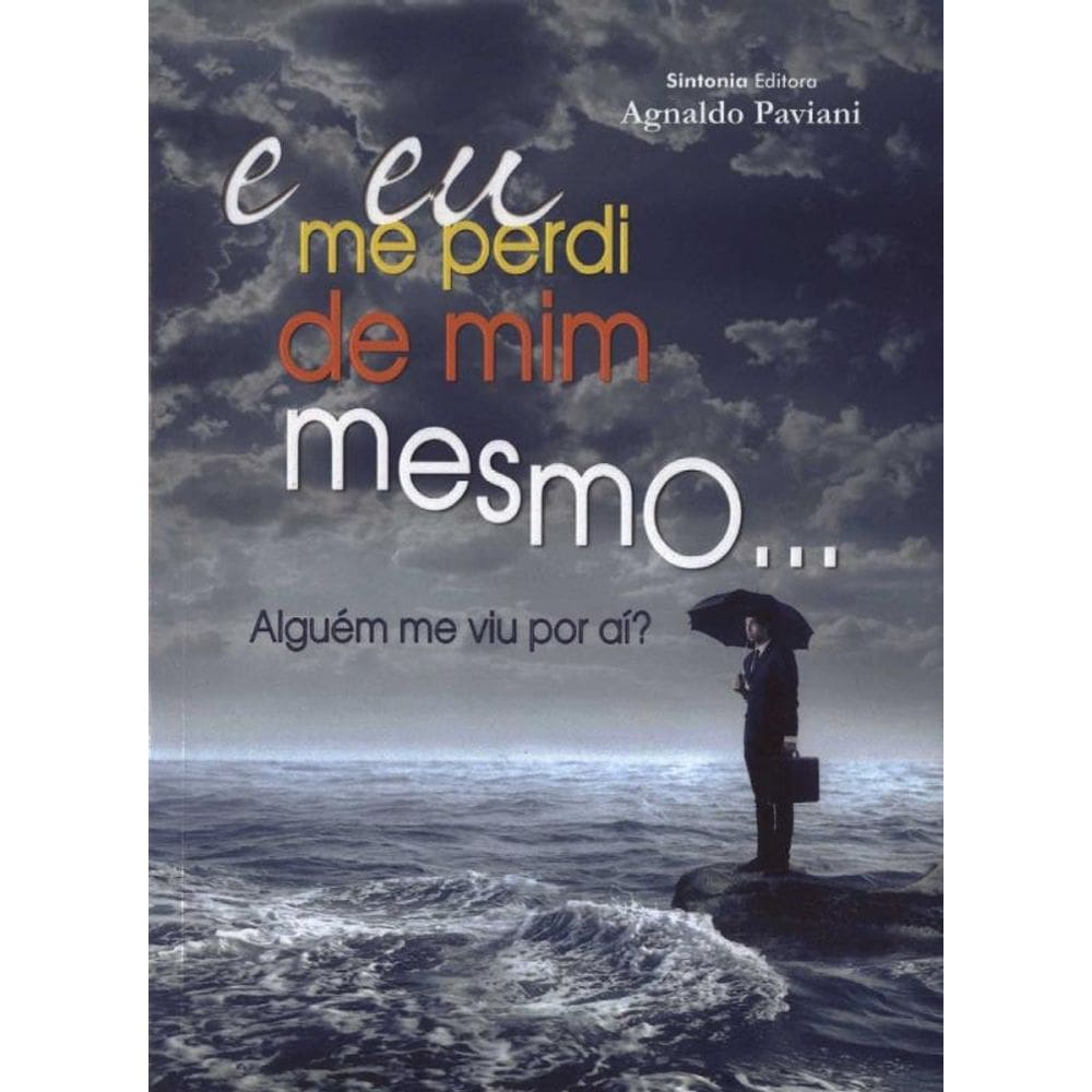 E Eu Me Perdi De Mim Mesmo...