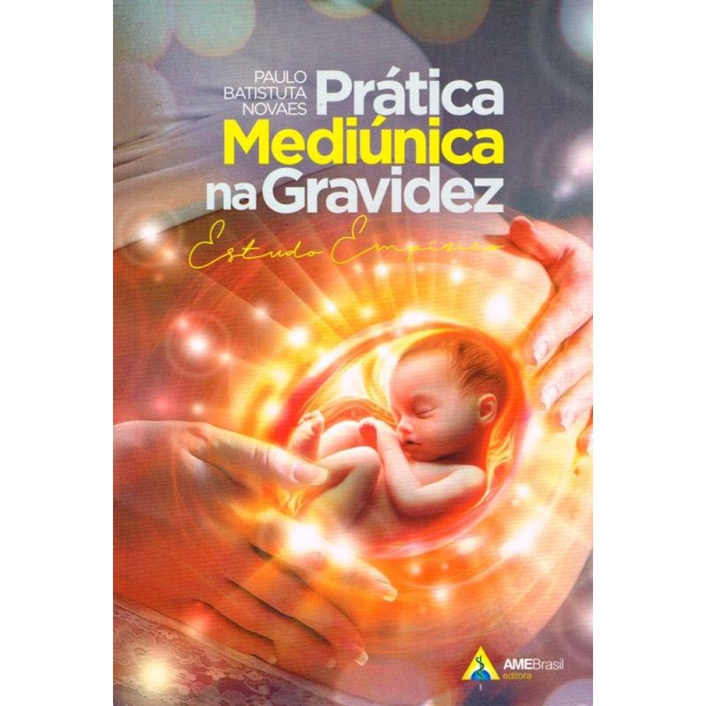 Prática Mediúnica Na Gravidez