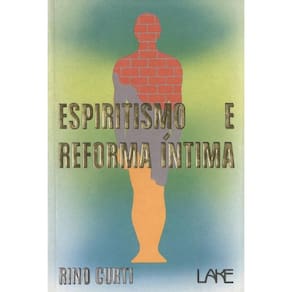 Espiritismo E Reforma Íntima