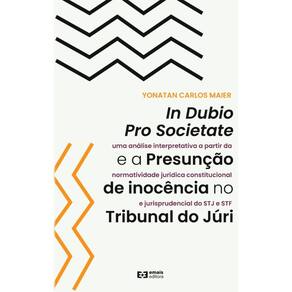 In dubio pro societate e a presunção de inocência no Tribunal do Júri