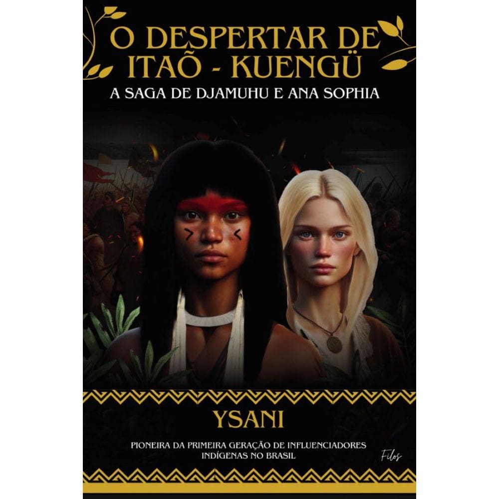 O Despertar De Itaõ - Kuengü: A saga de Djamuhu e Ana Sophia