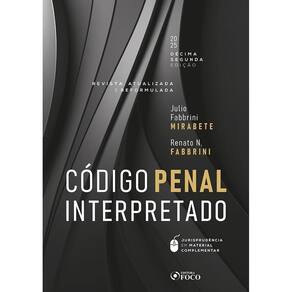 Código Penal Interpretado - Revista, Atualizada e Reformulada - 12ª Ed - 2025 (3004)