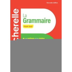 Bescherelle - La Grammaire Pour Tous - Nouvelle Editions (2024)