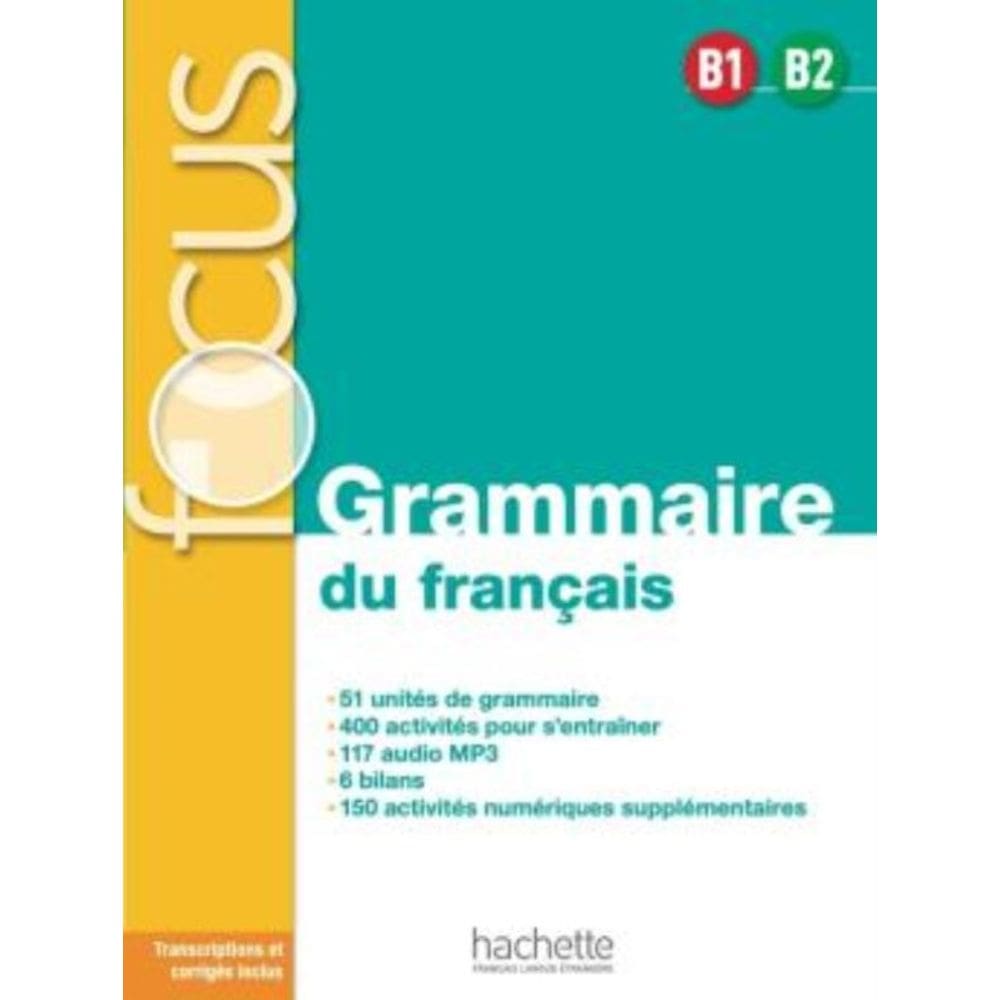 Focus - Grammaire Du Francais (B1-B2)