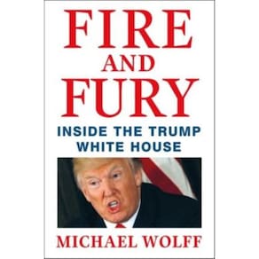 Fire And Fury - Inside The Trump White House