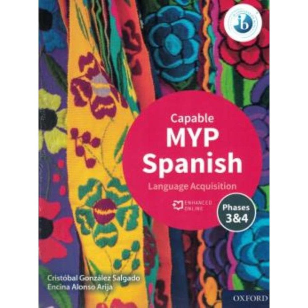 Myp Spanish Language Acquisition Capable Course Book - Phases 3 & 4