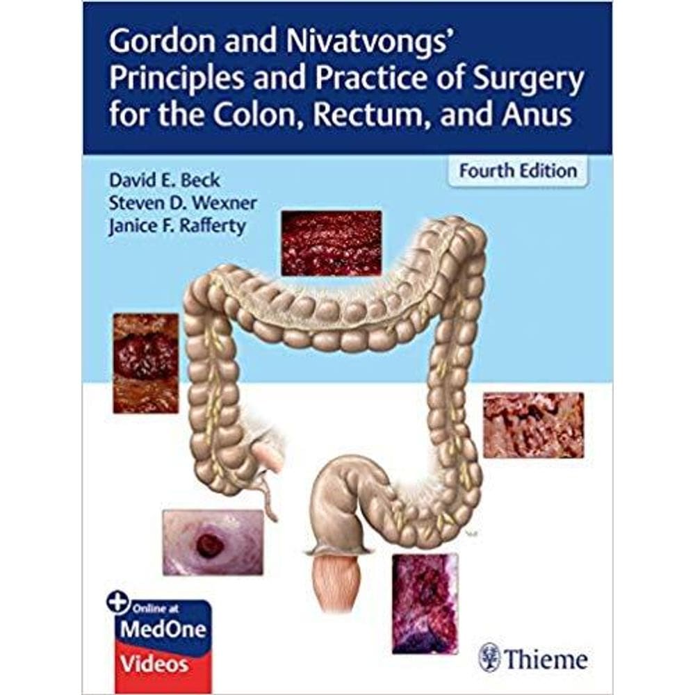 Principles And Practice Of Surgery For The Colon Rectum Anus