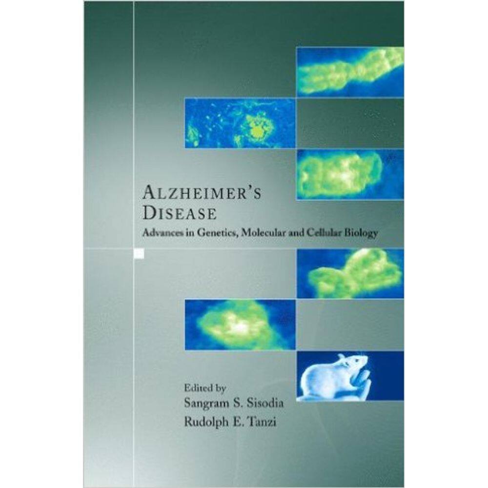 Alzheimer S Disease Advances In Genetics, Molecular And Cellular Biology