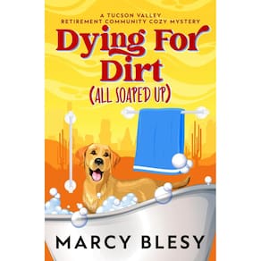 Livro Dying For Dirt (All Soaped Up) Aposentadoria em Tucson Valley