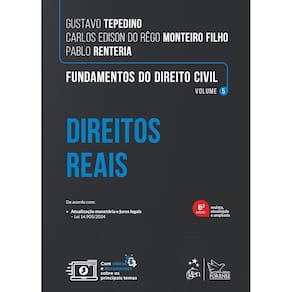 Fundamentos do Direito Civil Direitos Reais Vol. 5 - 6ª Edição 2025