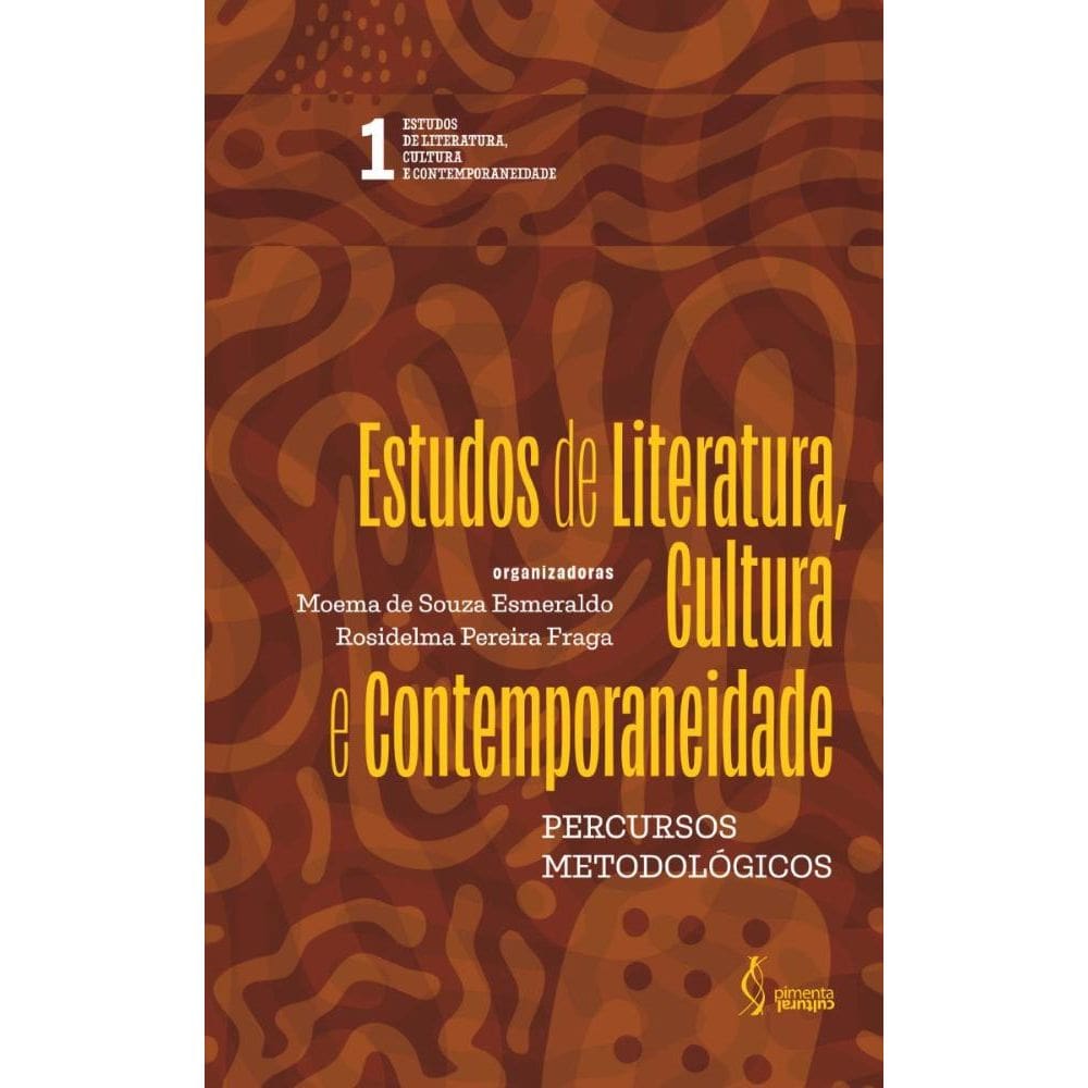 Estudos de Literatura, Cultura e Contemporaneidade: Percursos metodológicos