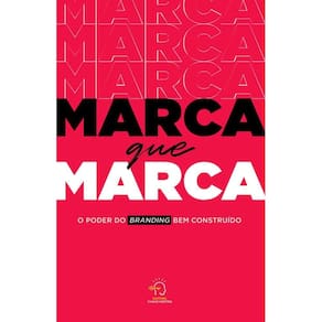 Marca que marca: o poder do branding bem construído