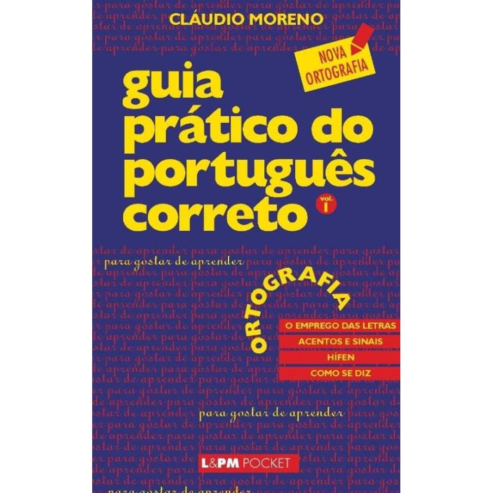 Guia Pratico Do Portugues Correto - V. 01 - Ortogr