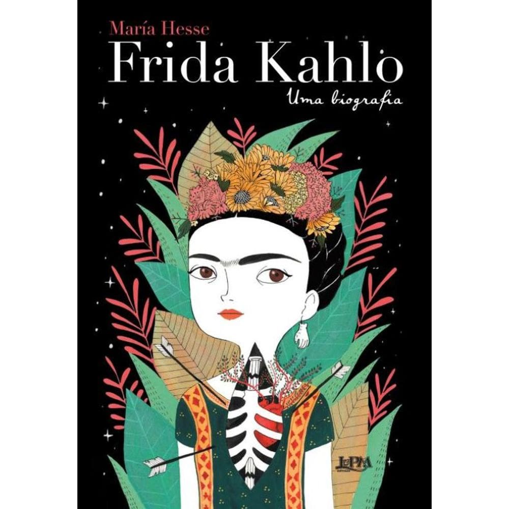 Frida Kahlo - Uma Biografia