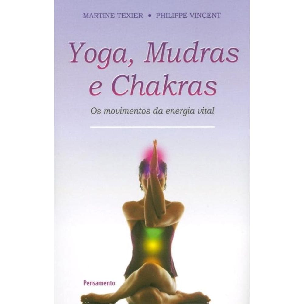 Yoga, Mudras E Chakras