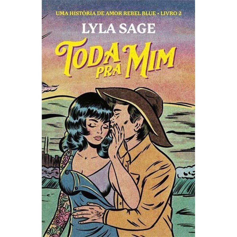 Toda Pra Mim - Uma História De Amor Rebel Blue