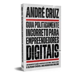 Guia Politicamente Incorreto Para Empreendedores Digitais