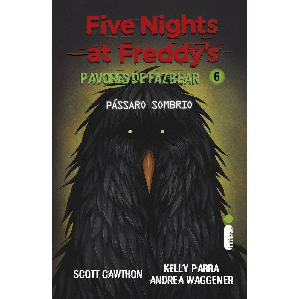 Pássaro Sombrio - (Five Nights At Freddy’s: Pavores De Fazbear)