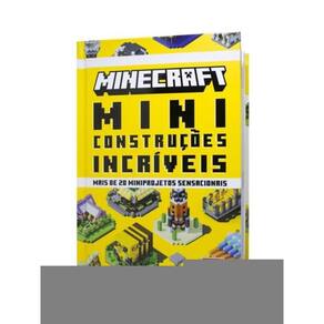 Minecraft: Miniconstruções Incríveis | Guia Oficial Com Mais De 20 Miniprojetos Sensacionais
