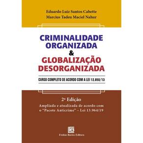 Criminalidade Organizada & Globalização Desorganizada