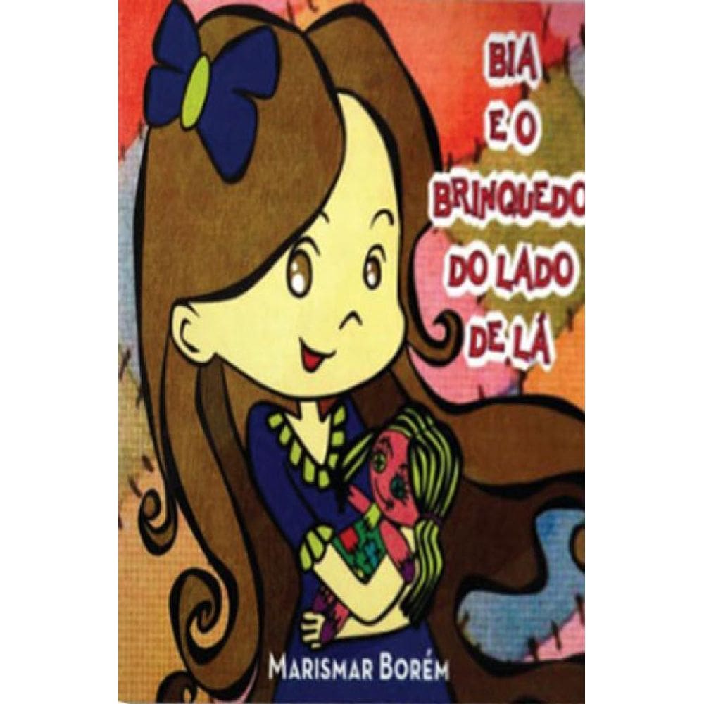 Bia E O Brinquedo Do Lado De Lá