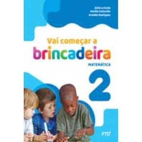 Vai Comecar A Brincadeira Matematica - Vol. 2