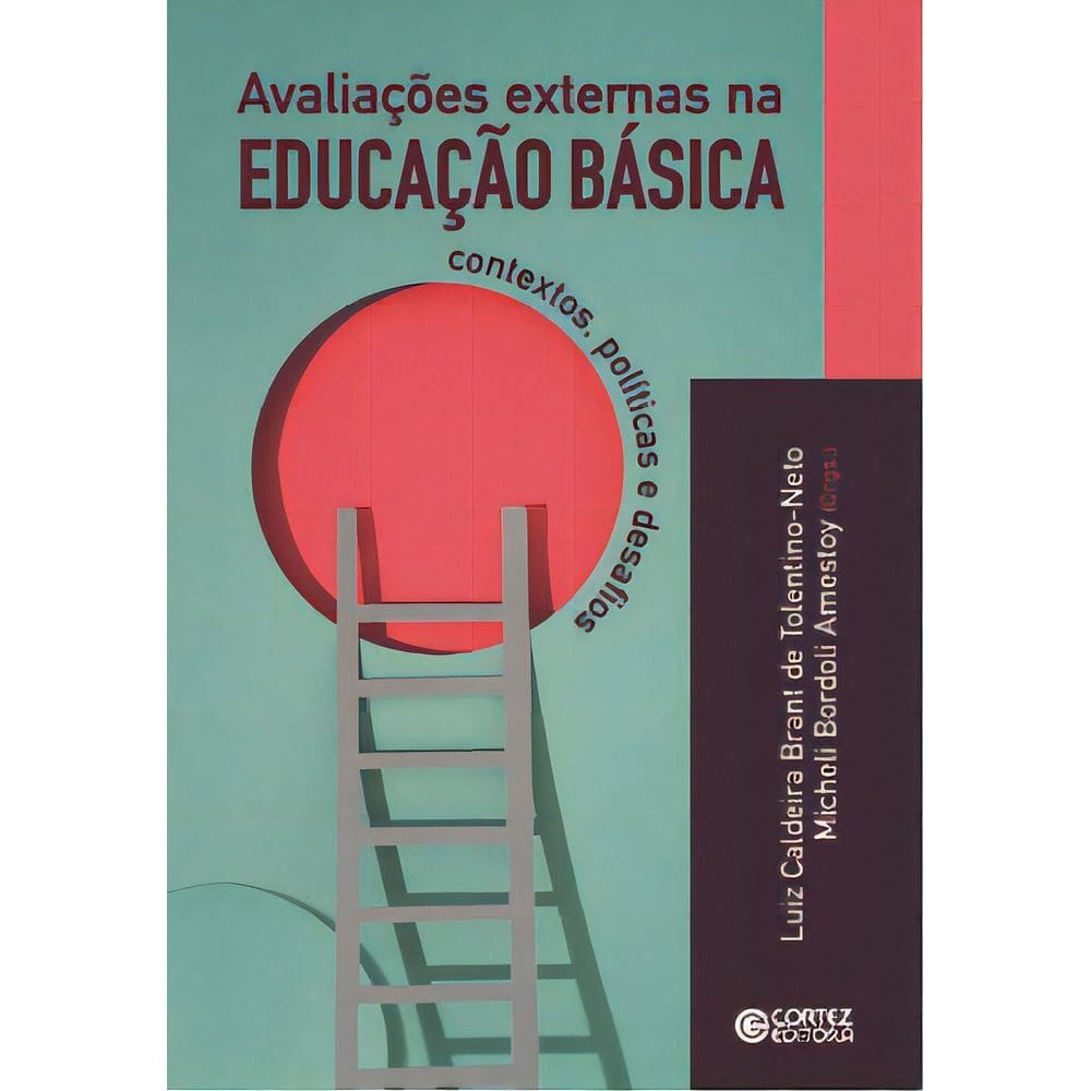 Avaliações Externas na Educação Básica - Contextos, Políticas e Desafios