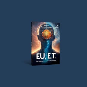 Eu, E.T. - Um Guia Para o Autoconhecimento
