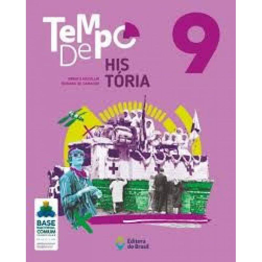 Livro Tempo De Historia - 9 Ano - Ef Ii - 02 Ed