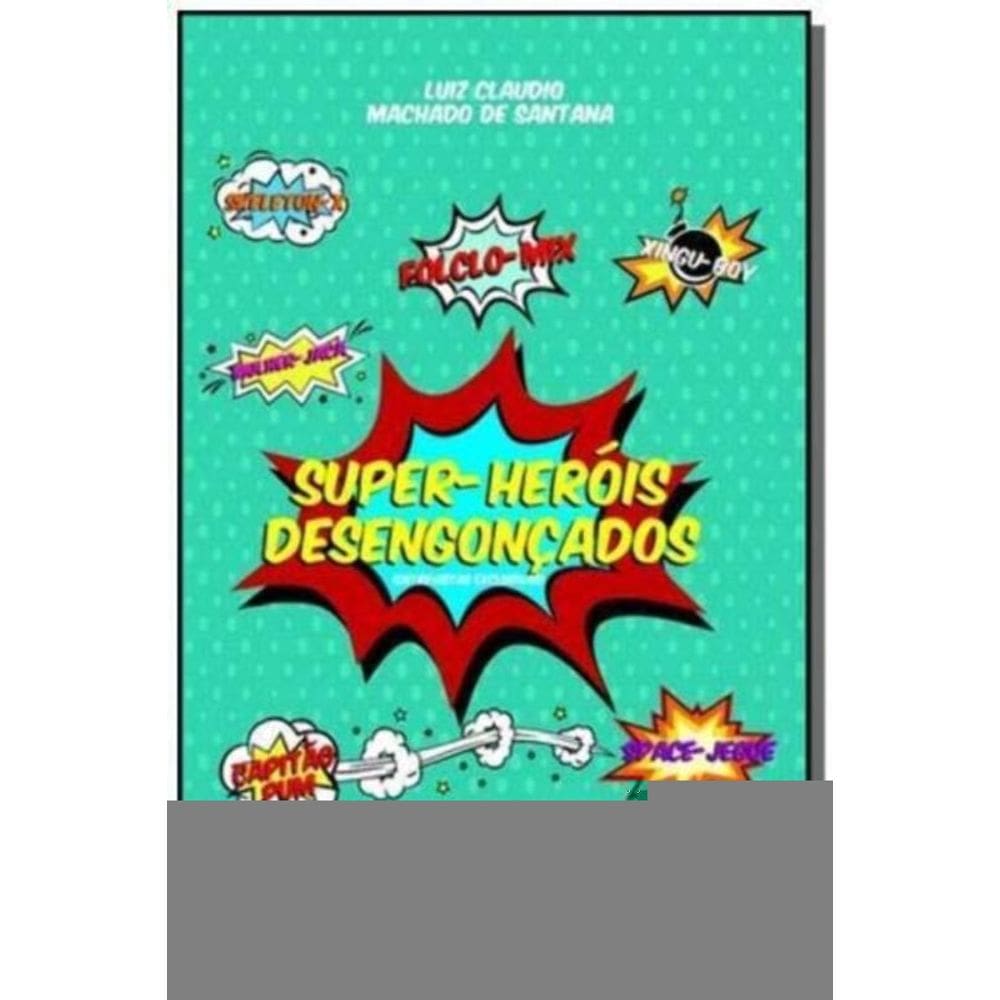 Super-Heróis Desengonçados (Entrevistas Exclusivas)