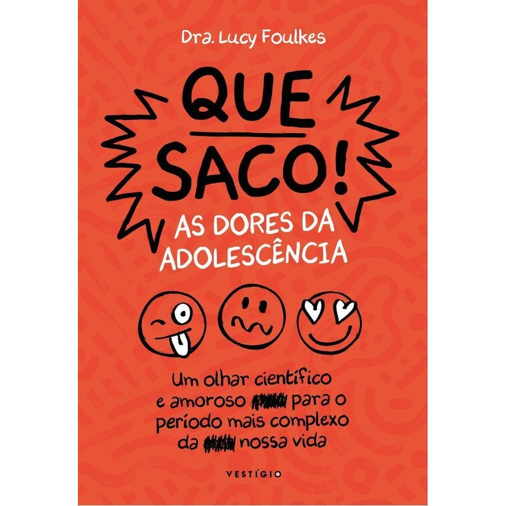 Que Saco! As Dores Da Adolescência