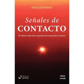 Señales de Contacto: El valiente relato de la experiencia de trascender la muerte