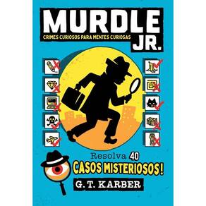 Murdle Jr. - Crimes Curiosos Para Mentes Curiosas - Vol. 01