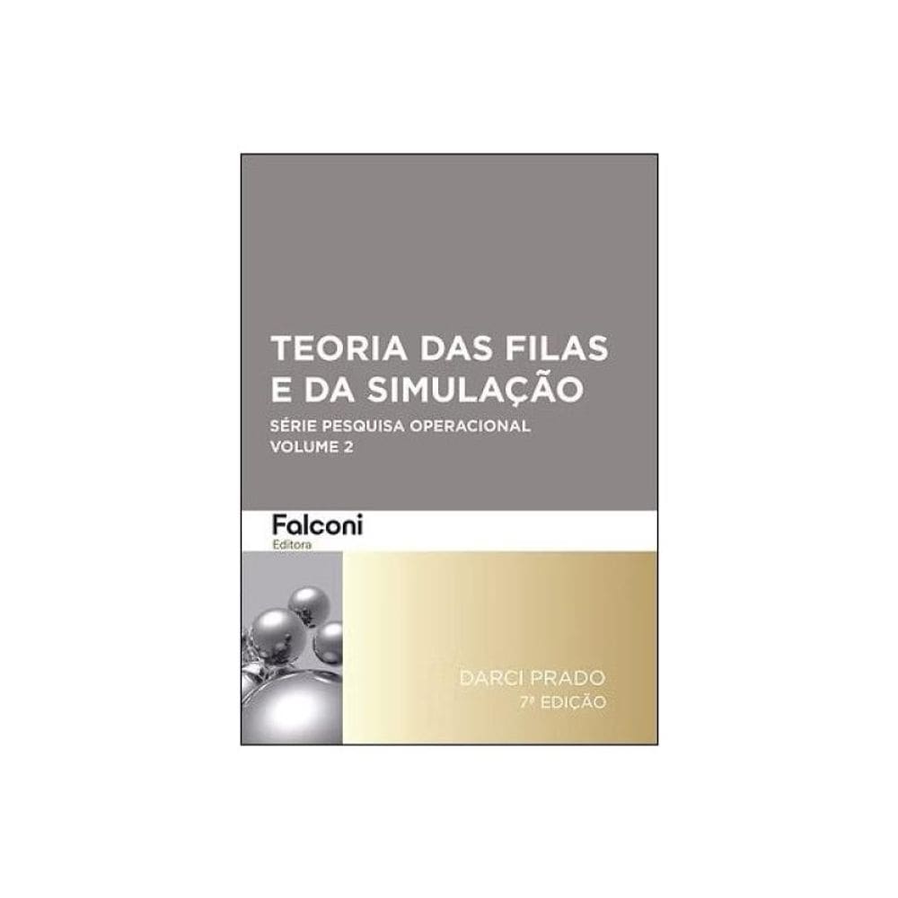 Teoria Das Filas E Da Simulação - Vol. 2