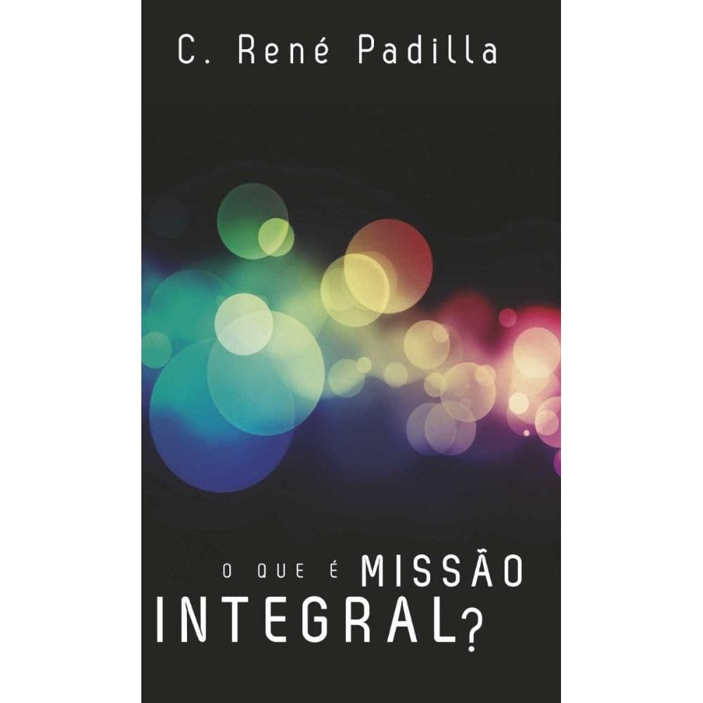 O que é Missão Integral