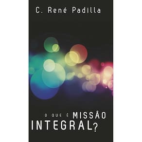 O que é Missão Integral