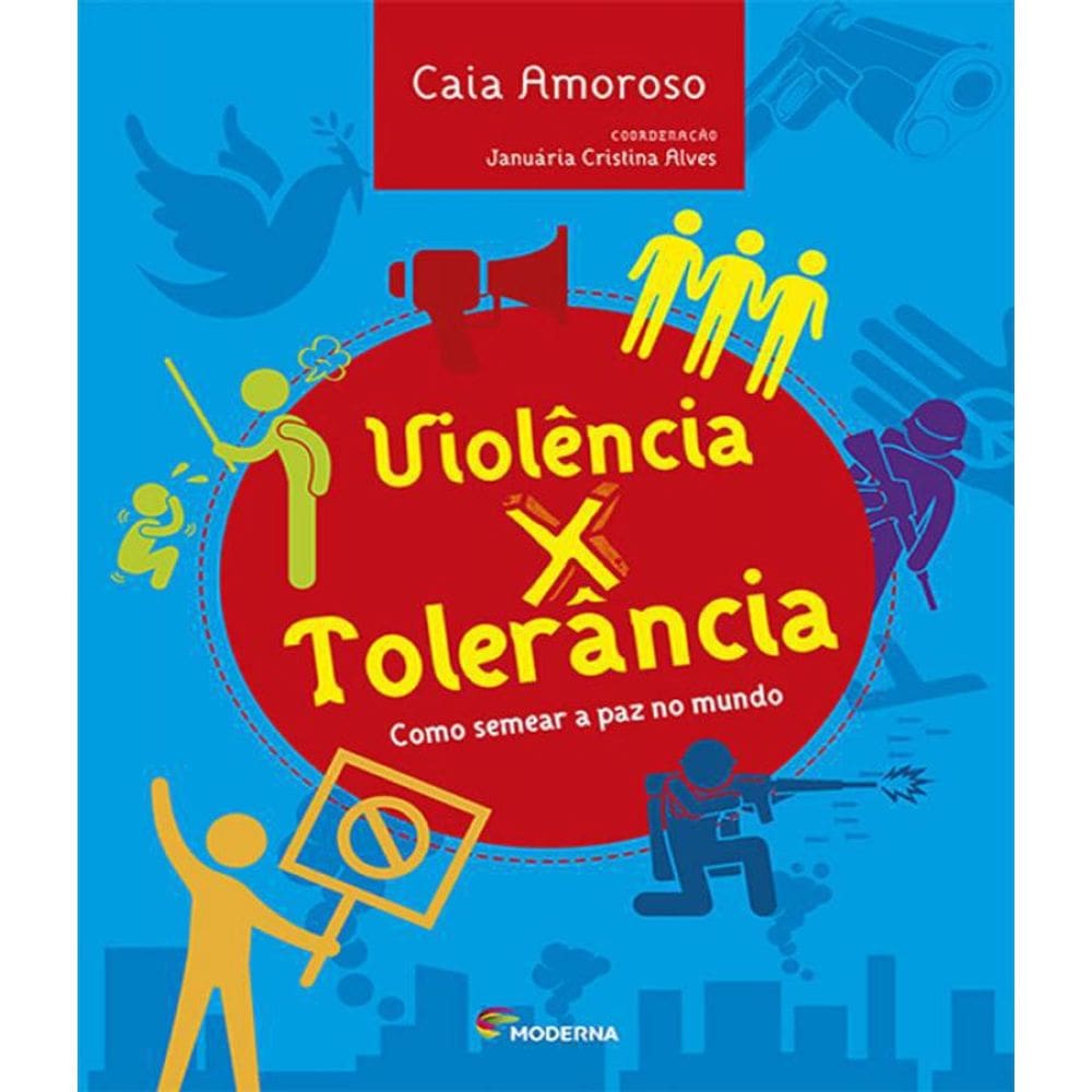 Livro Violencia X Tolerancia - Como Semear A Paz No Mundo