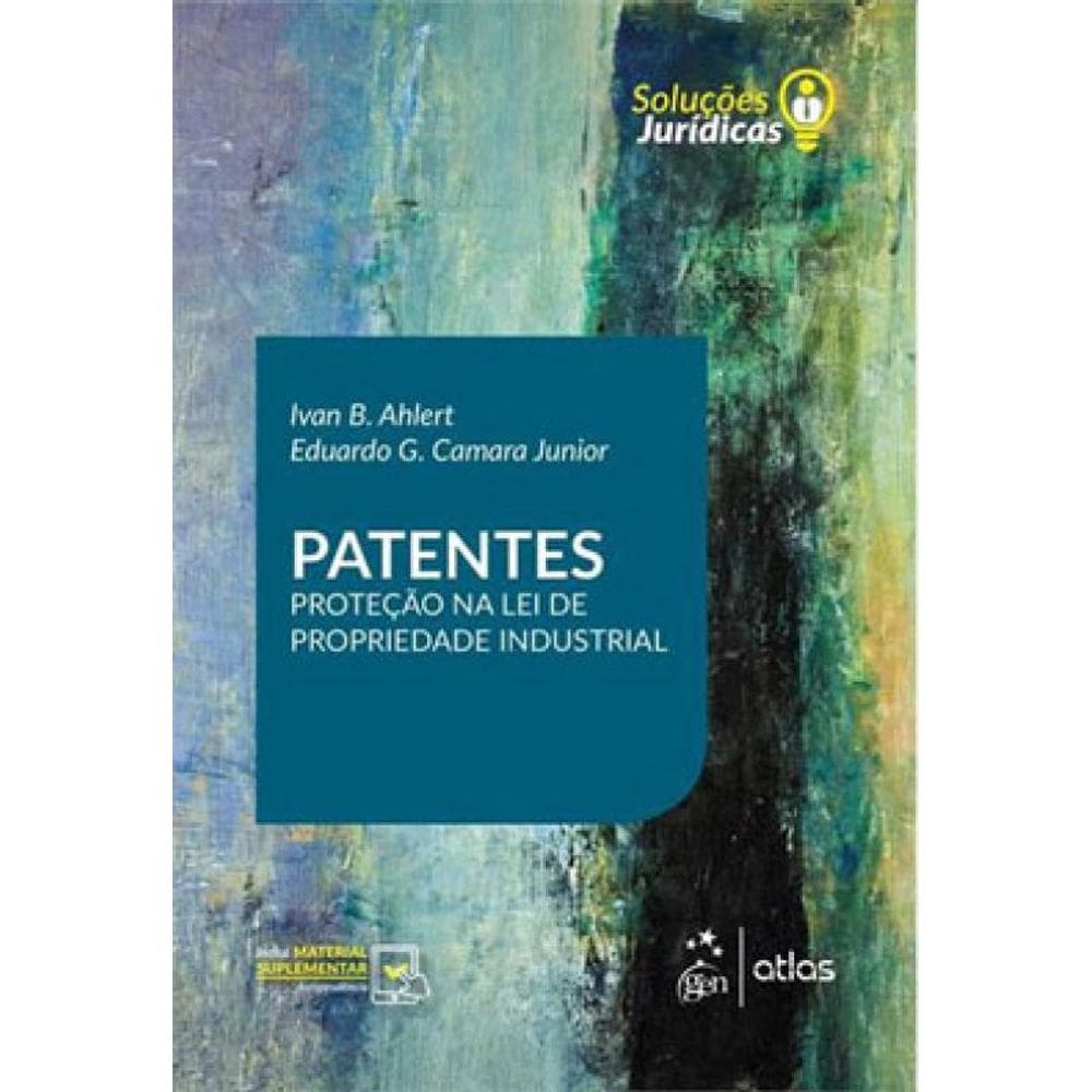 Patentes - Série Soluções Jurídicas - 1ª Edição 2019